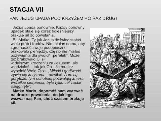 STACJA VII PAN JEZUS UPADA POD KRZYŻEM PO RAZ DRUGI Jezus