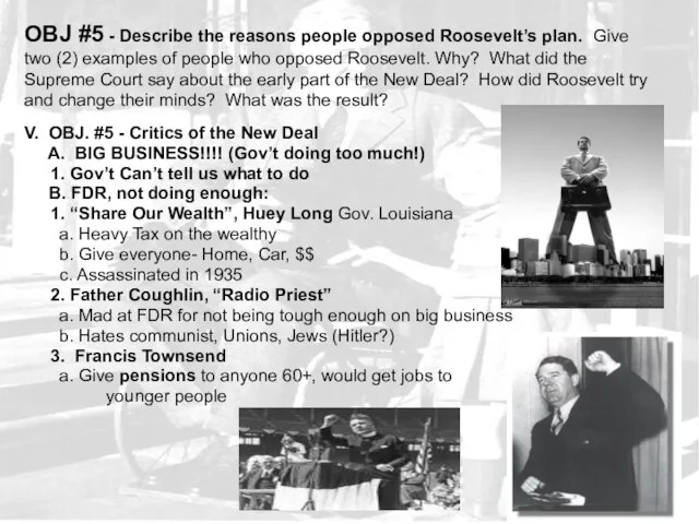 OBJ #5 - Describe the reasons people opposed Roosevelt’s plan. Give