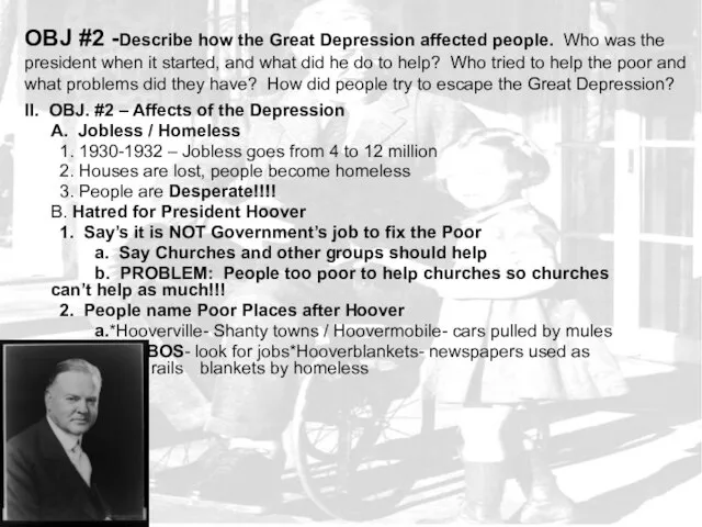 OBJ #2 -Describe how the Great Depression affected people. Who was