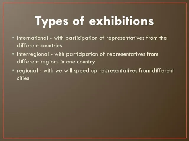 Types of exhibitions international - with participation of representatives from the