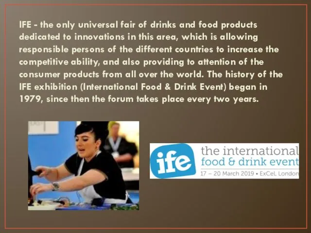 IFE - the only universal fair of drinks and food products