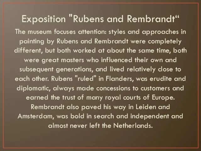 Exposition "Rubens and Rembrandt“ The museum focuses attention: styles and approaches