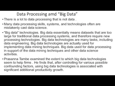 Data Processing amd “Big Data” There is a lot to data