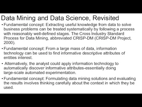 Data Mining and Data Science, Revisited Fundamental concept: Extracting useful knowledge