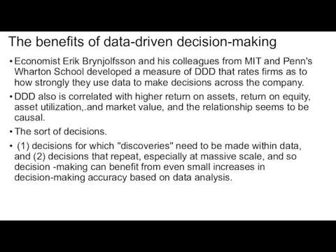 The benefits of data-driven decision-making Economist Erik Brynjolfsson and his colleagues