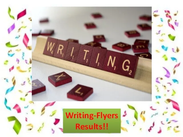 Writing-Flyers Results!!