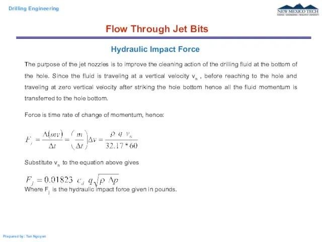 The purpose of the jet nozzles is to improve the cleaning