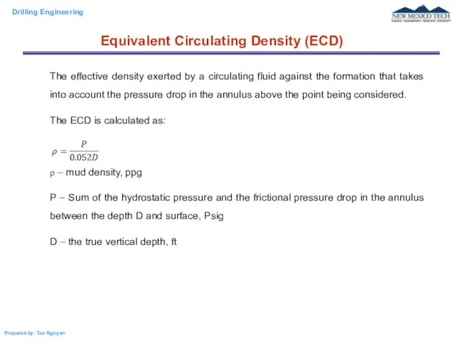 The effective density exerted by a circulating fluid against the formation