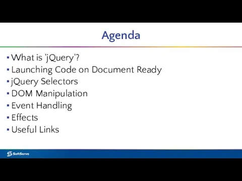 Agenda What is 'jQuery'? Launching Code on Document Ready jQuery Selectors