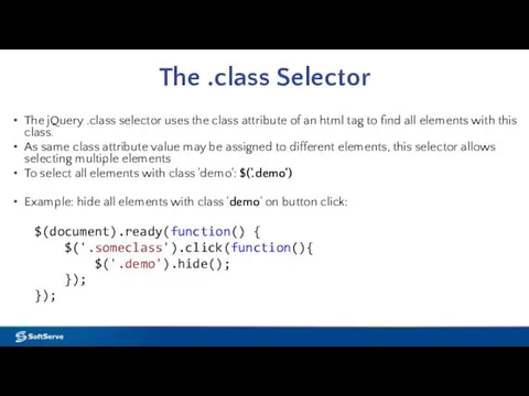 The .class Selector The jQuery .class selector uses the class attribute