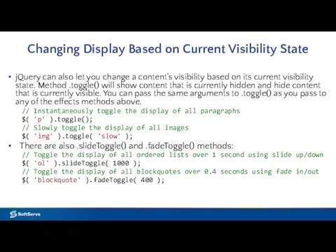 Changing Display Based on Current Visibility State jQuery can also let