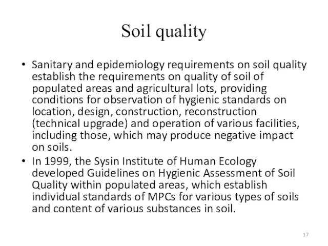 Soil quality Sanitary and epidemiology requirements on soil quality establish the