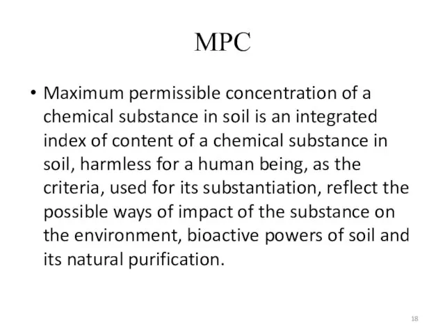 MPС Maximum permissible concentration of a chemical substance in soil is