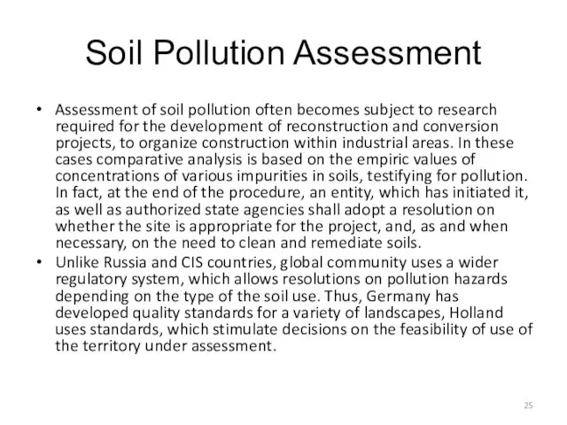 Soil Pollution Assessment Assessment of soil pollution often becomes subject to