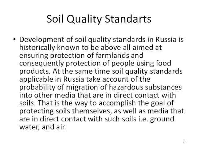 Soil Quality Standarts Development of soil quality standards in Russia is