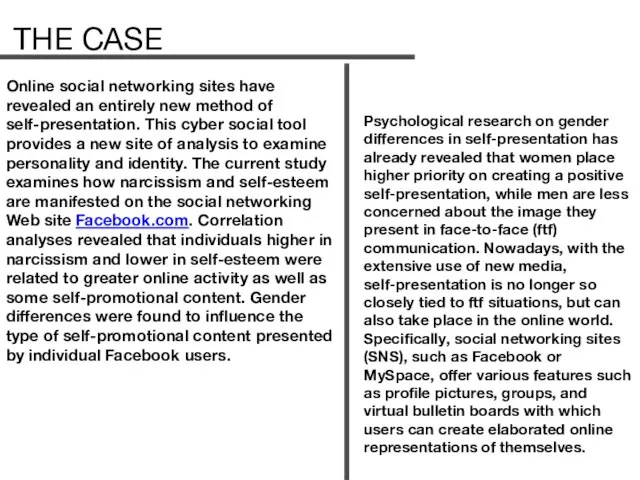 THE CASE Psychological research on gender differences in self-presentation has already
