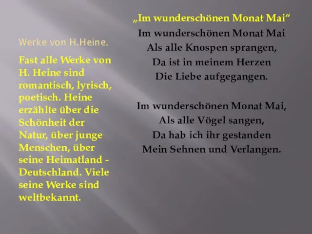 Werke von H.Heine. Fast alle Werke von H. Heine sind romantisch,