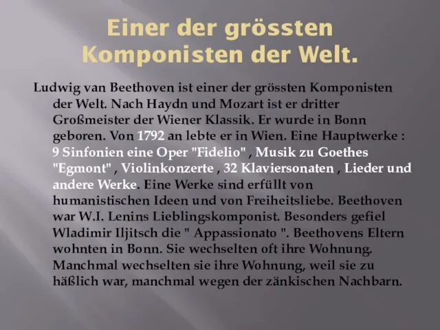 Einer der grössten Komponisten der Welt. Ludwig van Beethoven ist einer