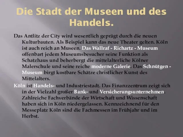 Die Stadt der Museen und des Handels. Das Antlitz der City