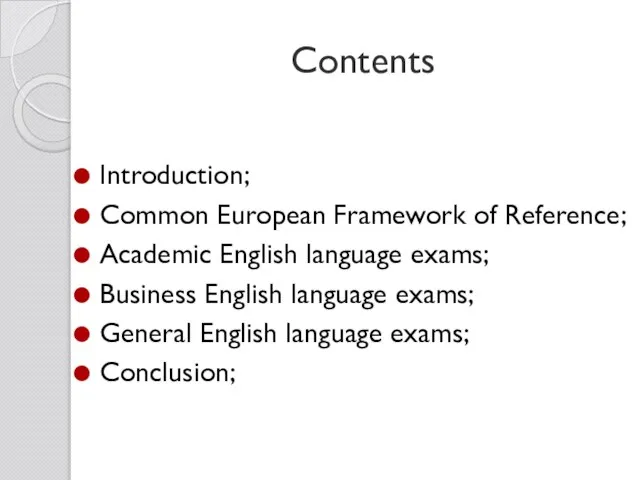 Contents Introduction; Common European Framework of Reference; Academic English language exams;