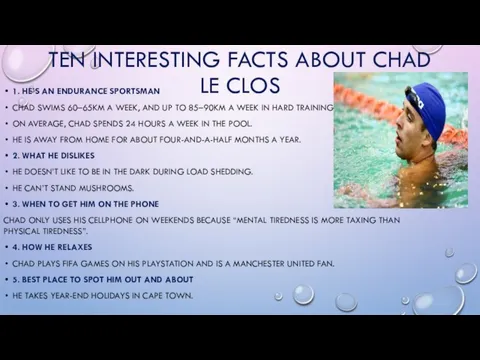 TEN INTERESTING FACTS ABOUT CHAD LE CLOS 1. HE’S AN ENDURANCE