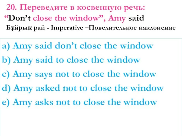 a) Amy said don’t close the window b) Amy said to