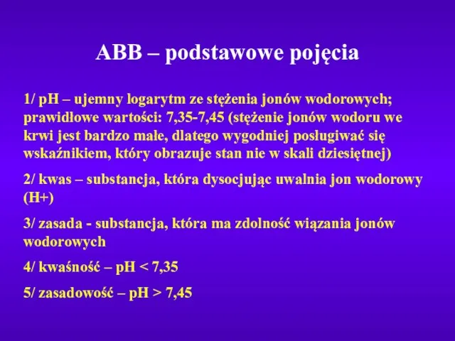 ABB – podstawowe pojęcia 1/ pH – ujemny logarytm ze stężenia