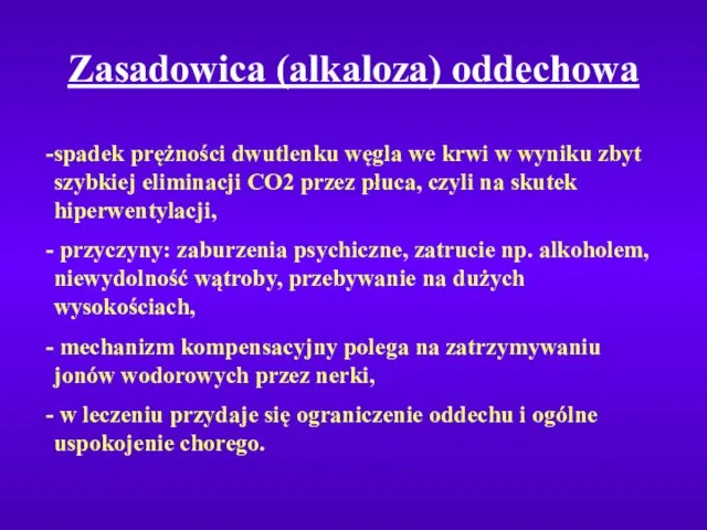 Zasadowica (alkaloza) oddechowa spadek prężności dwutlenku węgla we krwi w wyniku