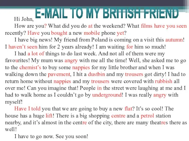 E-MAIL TO MY BRITISH FRIEND Hi John, How are you? What