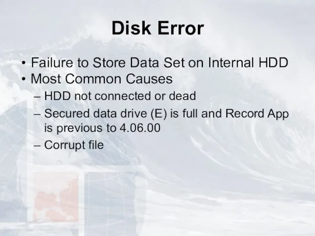 Disk Error Failure to Store Data Set on Internal HDD Most