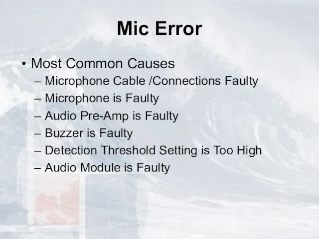 Mic Error Most Common Causes Microphone Cable /Connections Faulty Microphone is