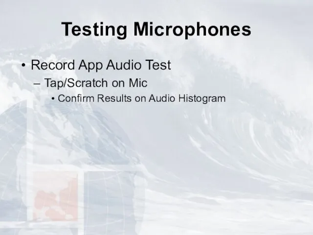 Testing Microphones Record App Audio Test Tap/Scratch on Mic Confirm Results on Audio Histogram