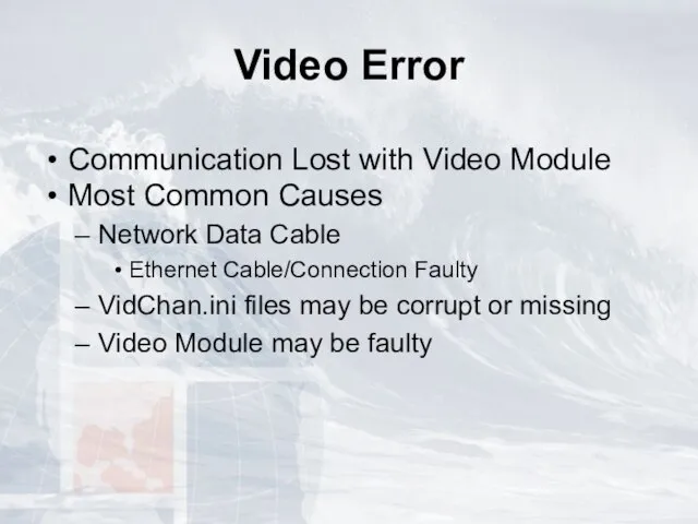 Video Error Communication Lost with Video Module Most Common Causes Network