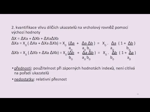 2. kvantifikace vlivu dílčích ukazatelů na vrcholový rovněž pomocí výchozí hodnoty