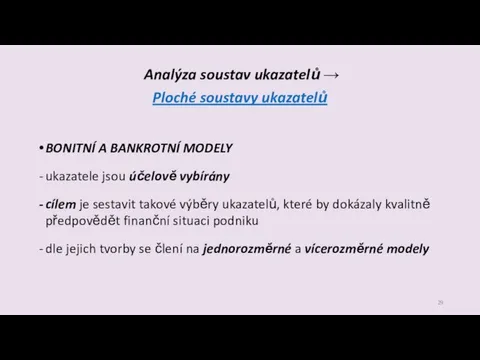 Analýza soustav ukazatelů → Ploché soustavy ukazatelů BONITNÍ A BANKROTNÍ MODELY