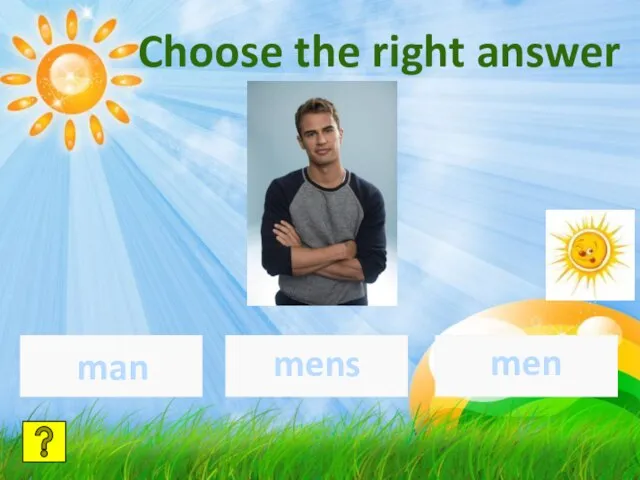 man mens men Choose the right answer