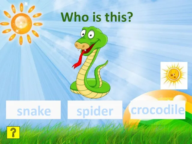 Who is this? snake spider crocodile