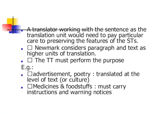 A translator working with the sentence as the translation unit would