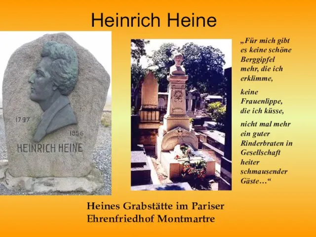 Heinrich Heine Heines Grabstätte im Pariser Ehrenfriedhof Montmartre „Für mich gibt