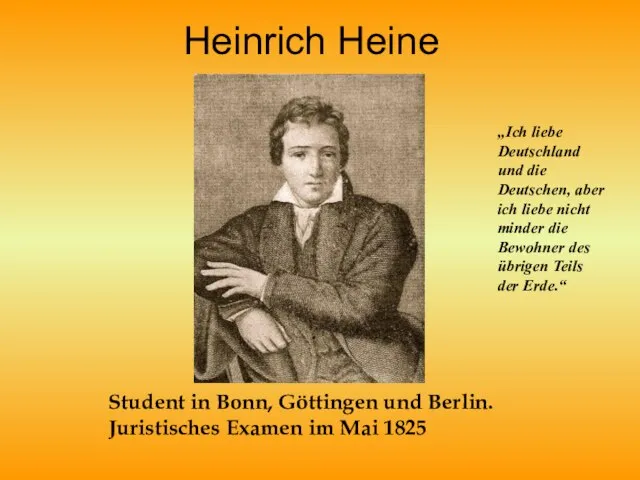 Heinrich Heine Student in Bonn, Göttingen und Berlin. Juristisches Examen im