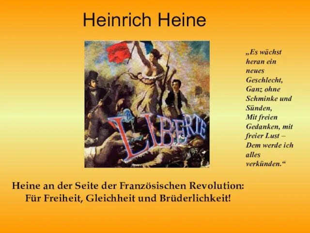 Heinrich Heine Heine an der Seite der Französischen Revolution: Für Freiheit,