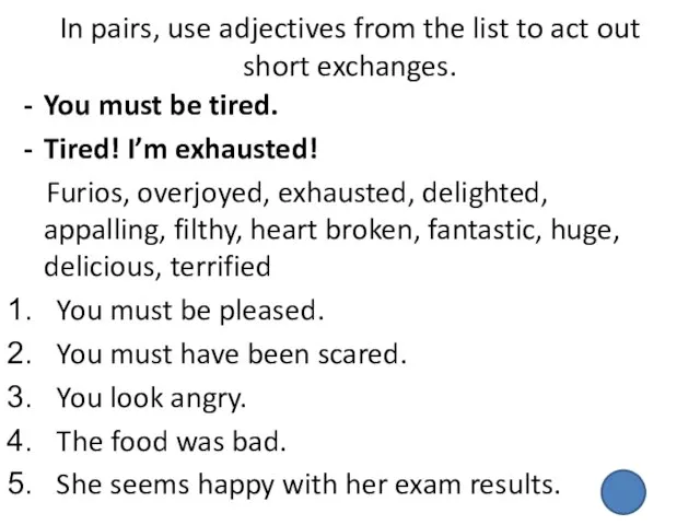 In pairs, use adjectives from the list to act out short