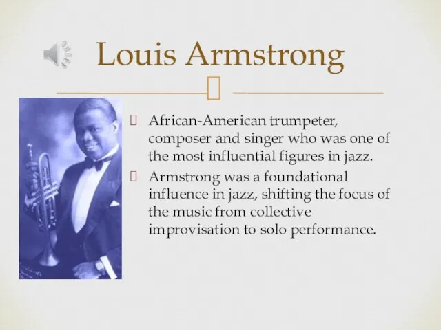 African-American trumpeter, composer and singer who was one of the most