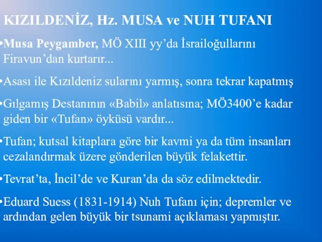 KIZILDENİZ, Hz. MUSA ve NUH TUFANI Musa Peygamber, MÖ XIII yy’da