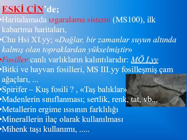 ESKİ ÇİN’de; Haritalamada ızgaralama sistemi (MS100), ilk kabartma haritaları, Chu Hsi