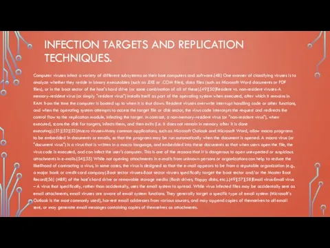 INFECTION TARGETS AND REPLICATION TECHNIQUES. Computer viruses infect a variety of