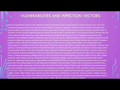 VULNERABILITIES AND INFECTION VECTORS Software bugs-Because software is often designed with