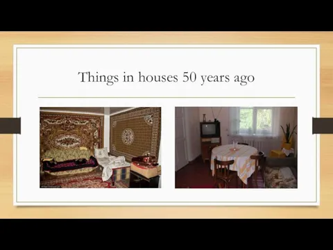 Things in houses 50 years ago