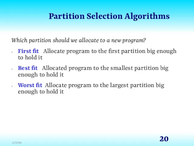 Partition Selection Algorithms Which partition should we allocate to a new