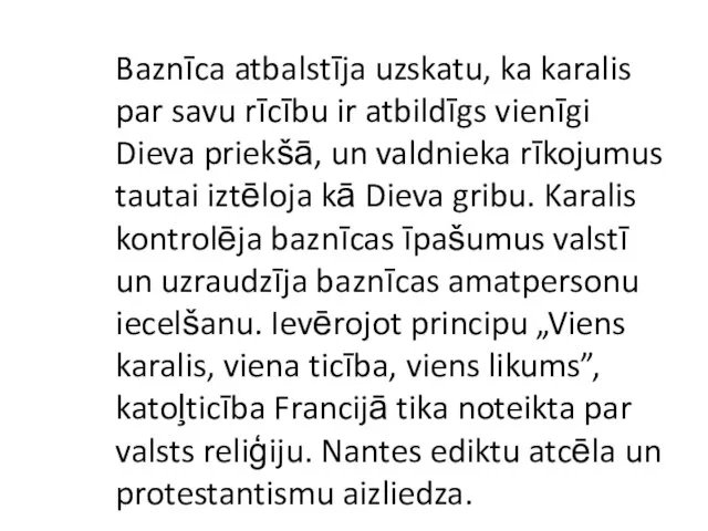 Baznīca atbalstīja uzskatu, ka karalis par savu rīcību ir atbildīgs vienīgi